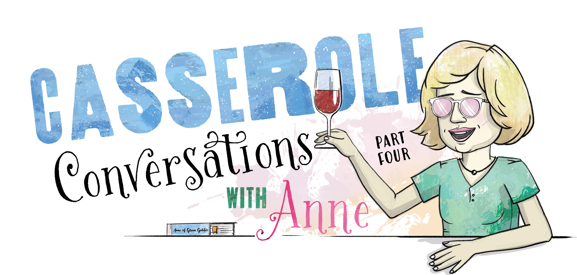 Casserole Conversations Part 3